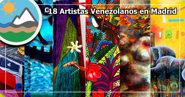 18 ARTISTAS VENEZOLANOS EN MADRID